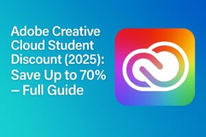 Adobe Creative Cloud Student Discount (2025): Save Up to 70% – Full Guide